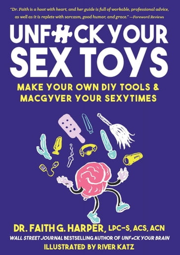 Unfuck Your Sex Toys - Dr. Faith G. Harper