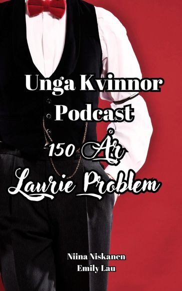 Unga Kvinnor Podcast 150 ar Laurie Problem - Fairychamber
