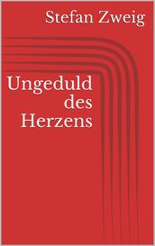 Ungeduld des Herzens