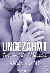 Ungezähmt Nora und der Milliardär, 5