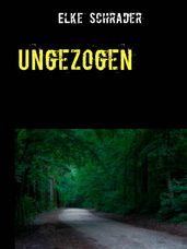 Ungezogen