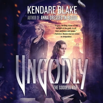 Ungodly - Kendare Blake