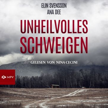 Unheilvolles Schweigen: Schweden-Krimi (ungekürzt) - Ana Dee - Elin Svensson