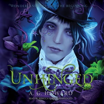 Unhinged - A. G. Howard