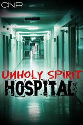 Unholy Spirit Hospital