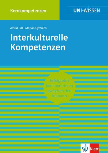 Uni-Wissen Interkulturelle Kompetenzen - Astrid Erll - Marion Gymnich