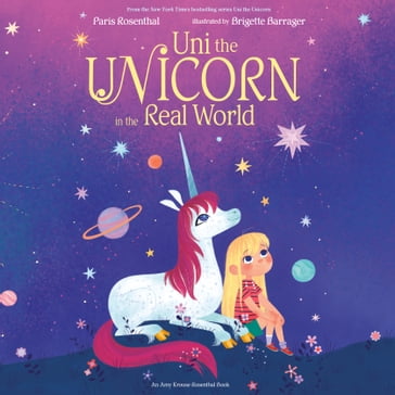 Uni the Unicorn in the Real World - Paris Rosenthal - Amy Krouse Rosenthal