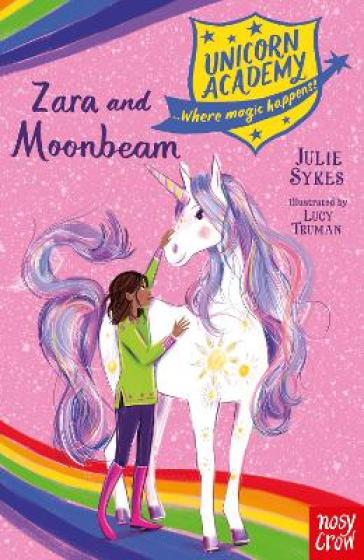 Unicorn Academy: Zara and Moonbeam - Julie Sykes