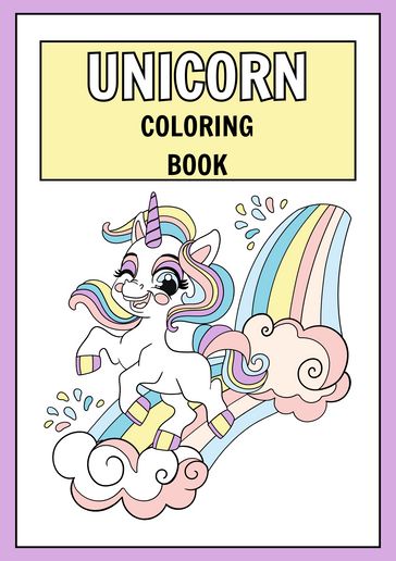 Unicorn Coloring Book : For Kids Ages 4-8 - Prashant Khetal