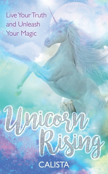 Unicorn Rising - Calista