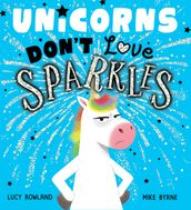 Unicorns Don t Love Sparkles (EBOOK)