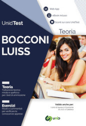 UnidTest. Università Bocconi e LUISS. Manuale di teoria con esercizi commentati e web app per la preparazione al test di ammissione alle Università Bocconi e LUISS. Con ebook. Con web app