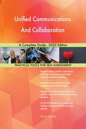 Unified Communications And Collaboration A Complete Guide - 2020 Edition