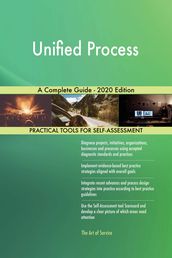 Unified Process A Complete Guide - 2020 Edition