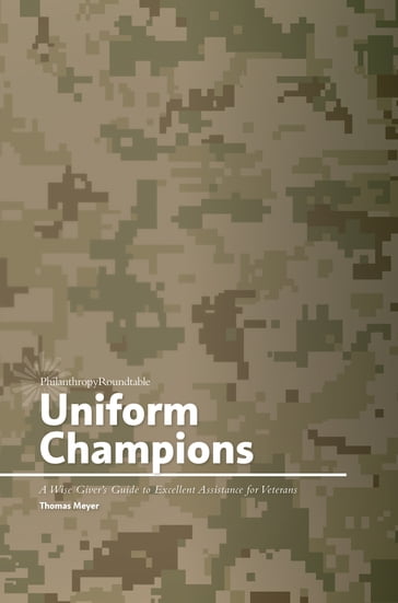 Uniform Champions: A Wise Giver's Guide to Excellent Assistance for Veterans - Thomas Meyer