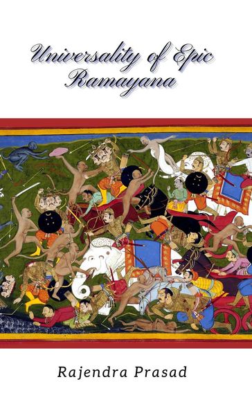 Uniiversality of the Epic Ramayana - RAJENDRA PRASAD