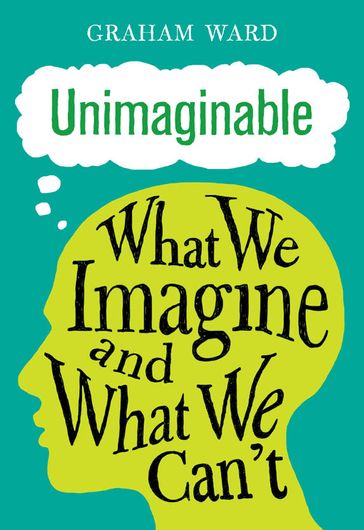 Unimaginable - Prof. Graham Ward