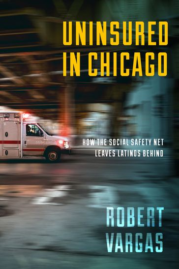 Uninsured in Chicago - ROBERT VARGAS