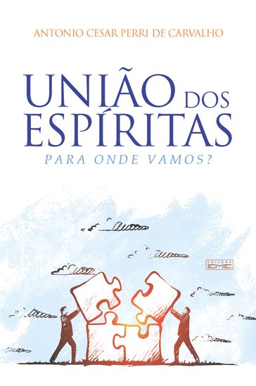 União dos Espíritas - Antonio Cesar Perri de Carvalho