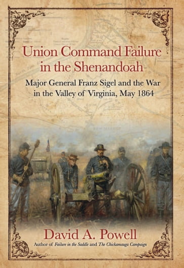 Union Command Failure in the Shenandoah - David Powell