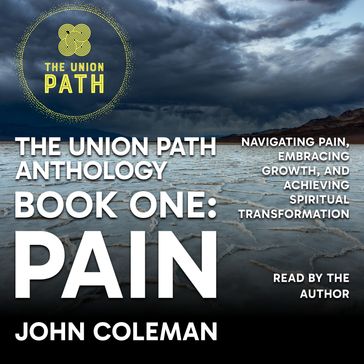 Union Path Anthology, Book One, The: Pain - John Coleman
