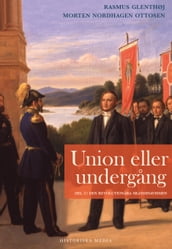 Union eller undergang. Del 2: Den revolutionära skandinavismen