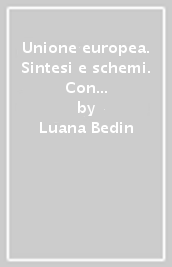 Unione europea. Sintesi e schemi. Con Carta geografica