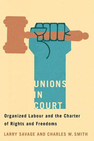Unions in Court - Charles W. Smith - Larry Savage