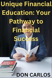 Unique Financial Education: Your Pathway to Financial Success,