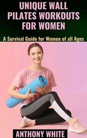 Unique Wall Pilates Workouts for Women