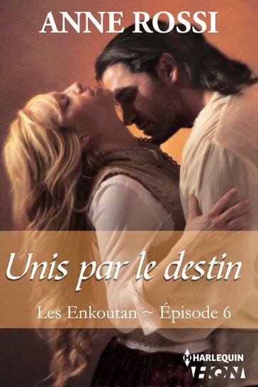 Unis par le destin - Anne Rossi