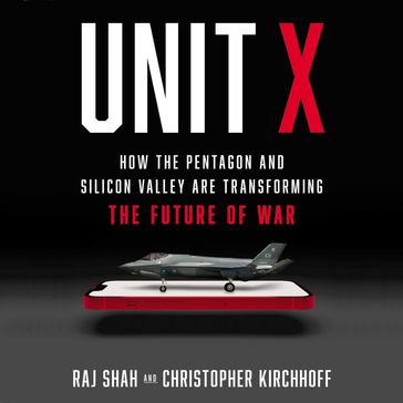 Unit X - Raj M. Shah - Christopher Kirchhoff