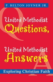 United Methodist Questions, United Methodist Answers