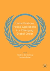 United Nations Peace Operations in a Changing Global Order