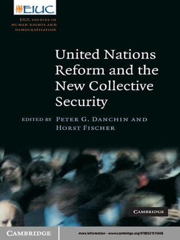 United Nations Reform and the New Collective Security - Horst_Fischer - Peter G._Danchin