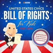 United States Civics - Bill Of Rights for Kids   1787 - 2016 incl Amendments   4th Grade Social Studies