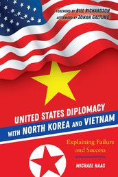 United States Diplomacy with North Korea and Vietnam