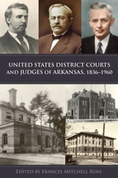 United States District Courts and Judges of Arkansas, 18361960