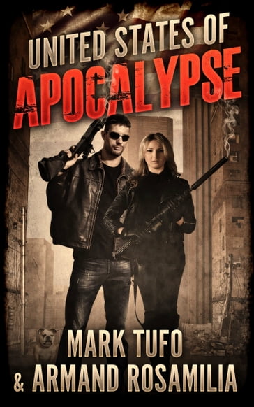 United States Of Apocalypse - Armand Rosamilia - Mark Tufo
