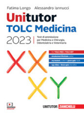 Unitutor. TOLC Medicina 2023. Test di ammissione per Medicina e Chirurgia, Odontoiatria e Veterinaria. Con e-book
