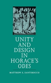 Unity and Design in Horace s Odes