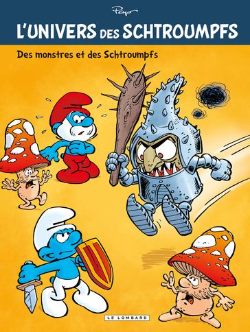 L'Univers des Schtroumpfs - Tome 4 - Des Monstres et des Schtroumpfs - Peyo