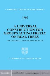 A Universal Construction for Groups Acting Freely on Real Trees