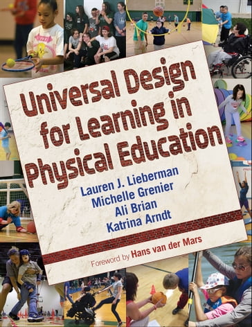 Universal Design for Learning in Physical Education - Ali Brian - Katrina Arndt - Lauren J. Lieberman - Michelle Grenier