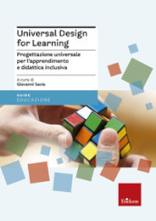 Universal Design for Learning. Progettazione universale per l apprendimento e didattica inclusiva
