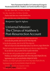 Universal Mission: The Climax of Matthew s Post-Resurrection Account
