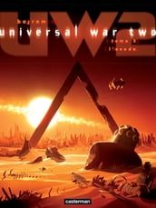 Universal War Two (Tome 3) - L Exode