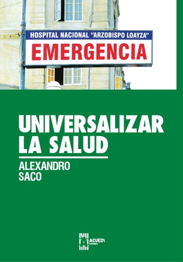 Universalizar la salud - Alexandro Saco