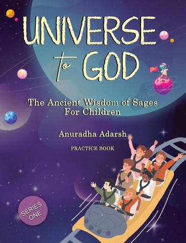 Universe to GOD- practice book - Anuradha Adarsh
