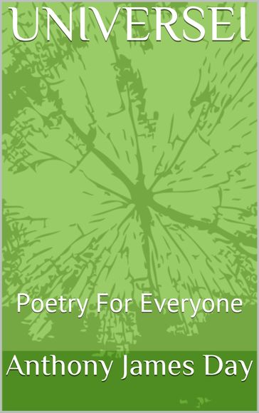 Universei: Poetry for Everyone - Anthony James Day